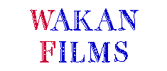 Wakan Films - Extraordinary Films, Documentaries and Video